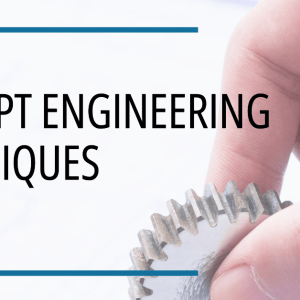 Prompt Engineering Techniques